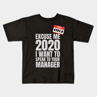 Hello My Name Is Karen I need To See Your Manager Halloween Costume Kids T-Shirt